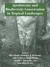 Agroforestry and Biodiversity Conservation in Tropical Landscapes (eBook)